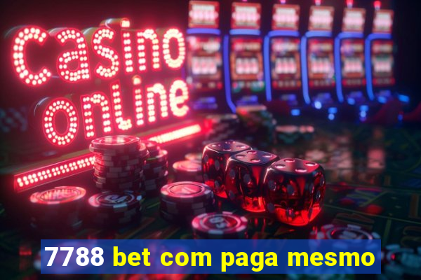 7788 bet com paga mesmo